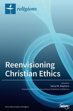 portada Reenvisioning Christian Ethics (en Inglés)