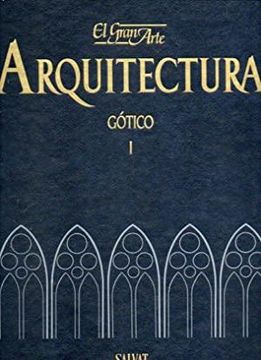 portada El Gran Arte en la Arquitectura. Vol. 13. El Gótico (I).