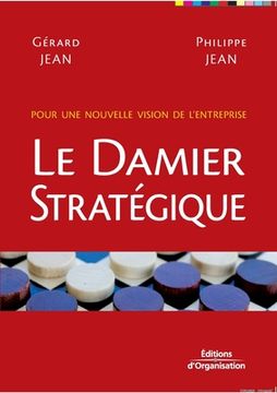 portada Le damier stratégique: Pour une nouvelle vision de l'entreprise (en Francés)