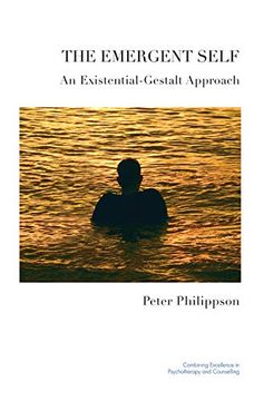 portada The Emergent Self: An Existential-Gestalt Approach (The United Kingdom Council for Psychotherapy Series) 