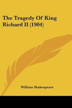 portada the tragedy of king richard ii (1904) (en Inglés)