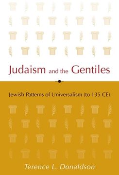 portada Judaism and the Gentiles: Jewish Patterns of Universalism (to 135 Ce) (en Inglés)