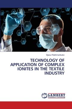 portada Technology of Application of Complex Ionites in the Textile Industry (in English)