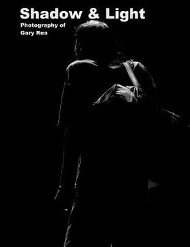 portada Shadow & Light: Photography of Gary Rea