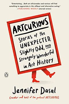 portada Artcurious: Stories of the Unexpected, Slightly Odd, and Strangely Wonderful in art History (in English)