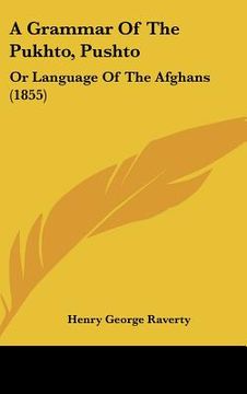 portada a grammar of the pukhto, pushto: or language of the afghans (1855)