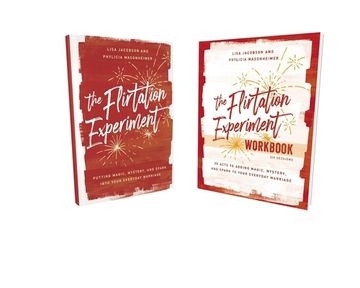 portada The Flirtation Experiment Book with Workbook: 30 Acts to Adding Magic, Mystery, and Spark to Your Everyday Marriage [With Paper Back] (en Inglés)