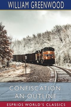 portada Confiscation: An Outline (Esprios Classics) (en Inglés)