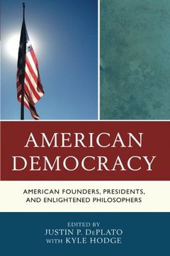 portada American Democracy: American Founders, Presidents, and Enlightened Philosophers (en Inglés)