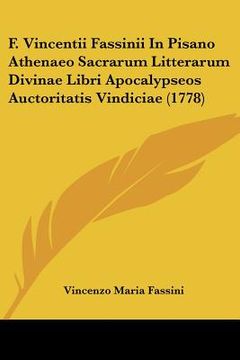 portada F. Vincentii Fassinii In Pisano Athenaeo Sacrarum Litterarum Divinae Libri Apocalypseos Auctoritatis Vindiciae (1778) (en Latin)