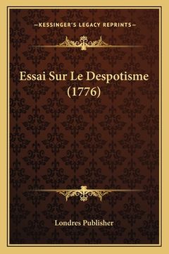 portada Essai Sur Le Despotisme (1776) (en Francés)