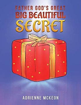 portada Father God'S Great big Beautiful Secret (in English)