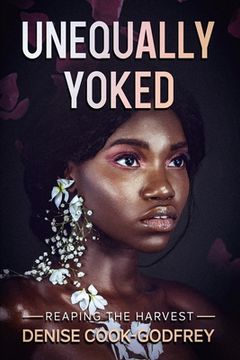 portada Unequally Yoked: Reaping the Harvest
