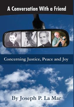 portada A Conversation With a Friend: Concerning Justice, Peace and Joy (en Inglés)