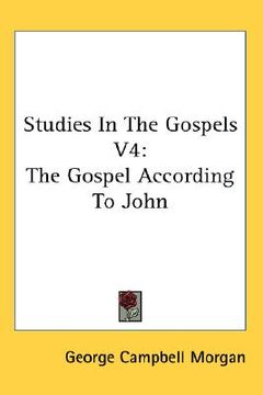 portada studies in the gospels v4: the gospel according to john (en Inglés)