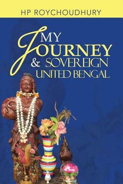 portada My Journey & Sovereign United Bengal (en Inglés)