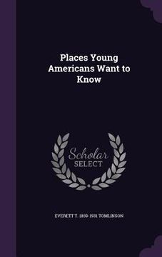 portada Places Young Americans Want to Know (en Inglés)