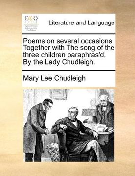 portada poems on several occasions. together with the song of the three children paraphras'd. by the lady chudleigh.