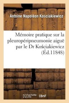portada Mémoire Pratique Sur La Pleuropéripneumonie Aiguë (en Francés)