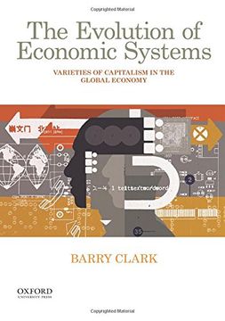 portada The Evolution of Economic Systems: Varieties of Capitalism in the Global Economy