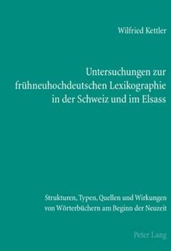 portada Untersuchungen Zur Fruehneuhochdeutschen Lexikographie in Der Schweiz Und Im Elsass: Strukturen, Typen, Quellen Und Wirkungen Von Woerterbuechern Am B (en Alemán)