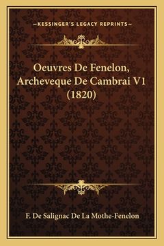 portada Oeuvres De Fenelon, Archeveque De Cambrai V1 (1820) (en Francés)