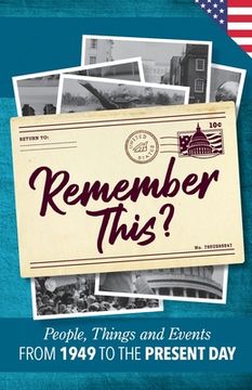 portada Remember This?: People, Things and Events from 1949 to the Present Day (US Edition) (en Inglés)