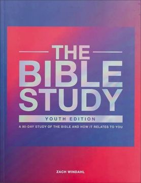 portada The Bible Study: A 90-Day Study of the Bible and how it Relates to you (en Inglés)