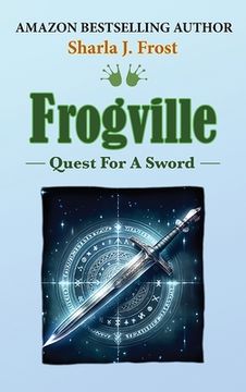 portada Frogville: Quest For A Sword (en Inglés)