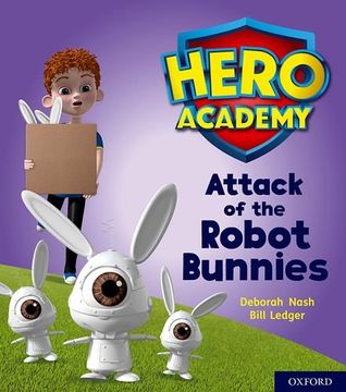 portada Hero Academy: Oxford Level 5, Green Book Band: Attack of the Robot Bunnies (en Inglés)