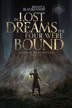 portada In Lost Dreams the Four Were Bound: 1 (Genean Chronicles) (en Inglés)