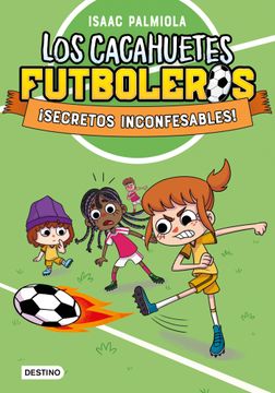 portada Los Cacahuetes Futboleros 3. Secretos Inconfesables! Nueva Prese Ntacion (in Spanish)