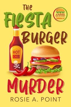 portada The Fiesta Burger Murder: A Culinary Cozy Mystery (en Inglés)