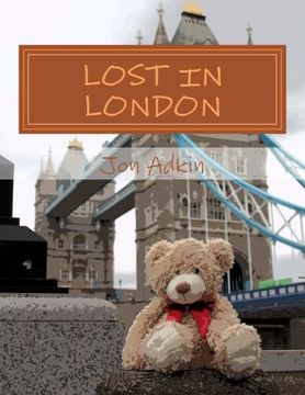portada Lost in London: Volume 5 (The Adventures of Carla Bear. The little bear with the BIG imagination)