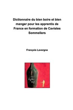 portada Pour les apprentis de France en formation de Cavistes sommeliers: Devenir docteurs en bien boire et bien manger (en Francés)