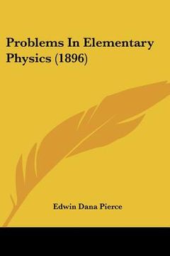 portada problems in elementary physics (1896) (in English)