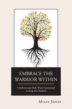 portada Embrace the Warrior Within: A Rollercoaster Ride That's Guaranteed to Keep You Hooked (en Inglés)