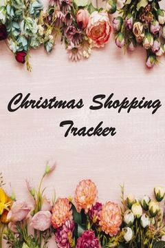 portada Christmas Shopping Tracker: A Shopping book and tracker for the Christmas and Holiday Greeting Wrapping Paper Cover Holiday Shopping List 6"x 9" (en Inglés)