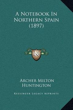 portada a not in northern spain (1897) (en Inglés)