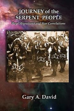 portada Journey of the Serpent People: Hopi Migrations and Star Correlations (en Inglés)