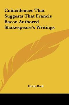 portada coincidences that suggests that francis bacon authored shakespeare's writings (en Inglés)
