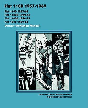 portada fiat 1100, 1100d, 1100r & 1200 1957-1969 owners workshop manual (en Inglés)