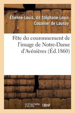 portada Fête Du Couronnement de l'Image de Notre-Dame d'Avénières (en Francés)