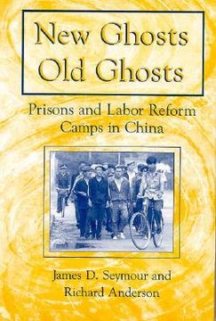 portada new ghosts, old ghosts: prison and labor reform camps in china (en Inglés)