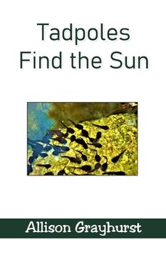 portada Tadpoles Find the Sun (in English)