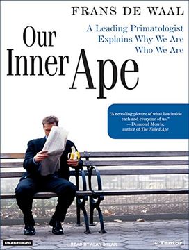 portada Our Inner Ape: A Leading Primatologist Explains why we are who we are ()