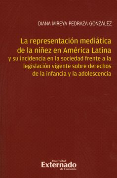 portada Representación mediática de la niñez en América Latina y su incidencia en la sociedad frente a la legislación vigente sobre derechos de la infancia