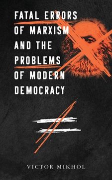 portada Fatal Errors of Marxism and the Problems of Modern Democracy (en Inglés)