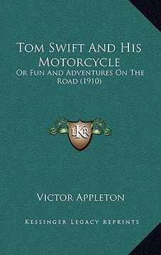portada tom swift and his motorcycle: or fun and adventures on the road (1910)
