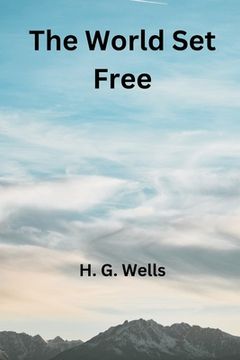 portada The World Set Free (en Inglés)